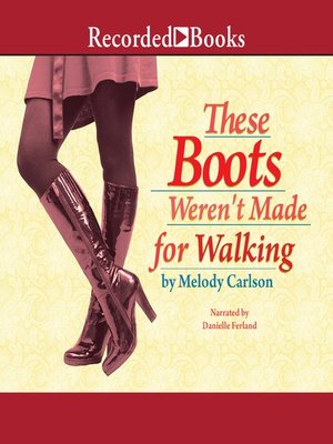 cover image of These Boots Weren't Made For Walking